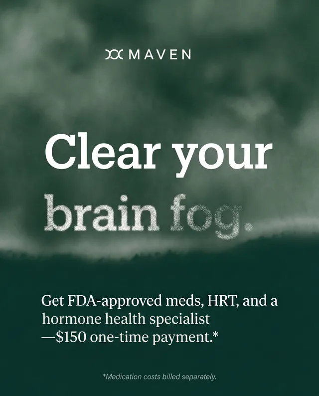 Clear your brain fog: FDA-approved meds, HRT and a hormone health specialist from Maven