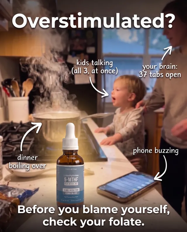 Overstimulated? A chaotic kitchen with kids talking and dinner boiling over: before you blame yourself, check your folate